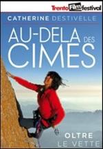 Au-Dela Des Cimes. Oltre le vette