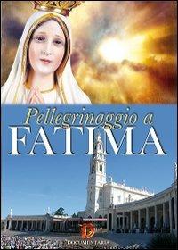 Pellegrinaggio a Fatima di Dominic Higgins,Ian Higgins - DVD