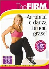 The Firm. Aerobica e danza brucia grassi - DVD