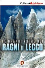 Le grandi prime dei Ragni di Lecco