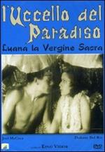 Luana, la vergine sacra. L'uccello del Paradiso (DVD)