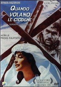 Quando volano le cicogne di Mikhail Konstantinovic Kalatozov - DVD