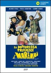 La dottoressa preferisce i marinai di Michele Massimo Tarantini - DVD