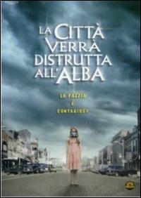 La città verrà distrutta all'alba di Breck Eisner - DVD