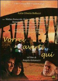 Vorrei averti qui di Angelo Antonucci - DVD