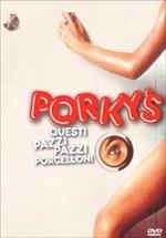 Porky's questi pazzi pazzi porcelloni!