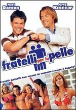 Fratelli per la pelle