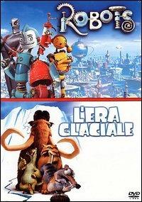 L' era glaciale & Robots di Carlos Saldanha,Chris Wedge