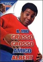 Il mio grasso grosso amico Albert