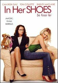 In Her Shoes. Se fossi lei di Curtis Hanson - DVD