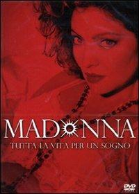 Madonna. Innocence Lost. Tutta la vita per un sogno di Bradford May - DVD