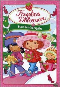 Fragolina Dolcecuore. Buon Natale Fragolina - DVD