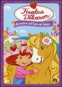 Fragolina Dolcecuore. Avventura sull'isola del gelato - DVD