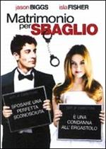 Matrimonio per sbaglio