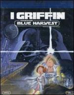 I Griffin. Blue Harvest