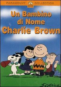 Un bambino di nome Charlie Brown di Bill Melendez - DVD