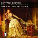 Fantasie d'opera - CD Audio di Gioachino Rossini,Mikhail Glinka,Antonio Bazzini