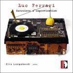 Exercises d'improvisation - CD Audio di Luc Ferrari,Ciro Longobardi