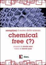 Chemical free (?). Sampl(es) il suono della scienza (DVD)