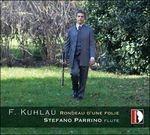 Rondeau d'une folie - CD Audio di Friedrich Kuhlau,Stefano Parrino