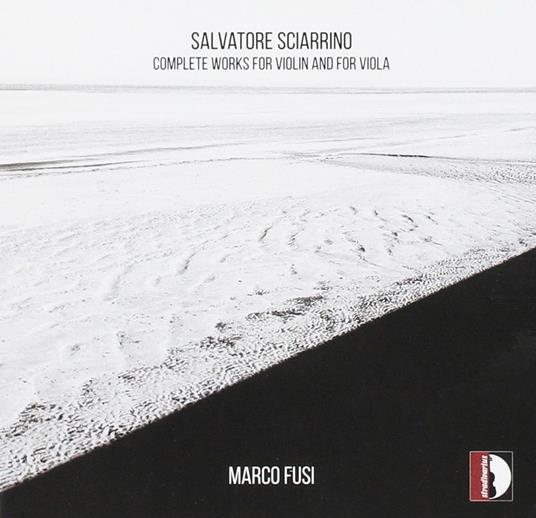 Opere Complete per Violino e Viola - CD Audio di Salvatore Sciarrino,Marco Fusi