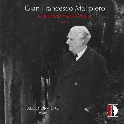 Complete Piano Music vol.2 - CD Audio di Gian Francesco Malipiero