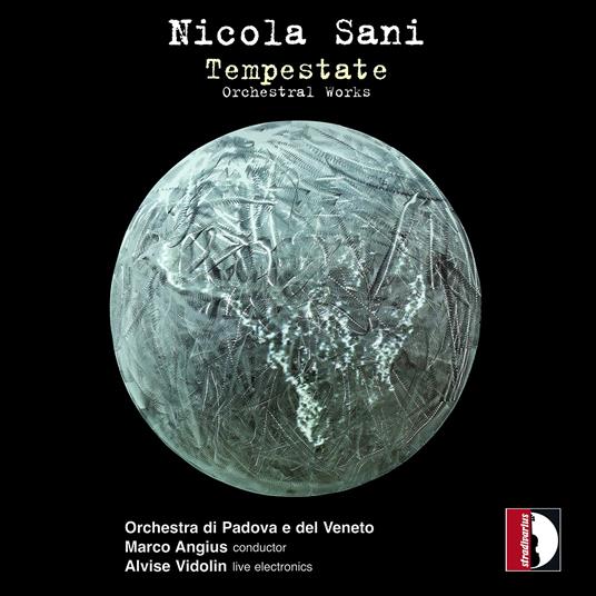 Tempestate - Orchestral Works - CD Audio di Nicola Sani