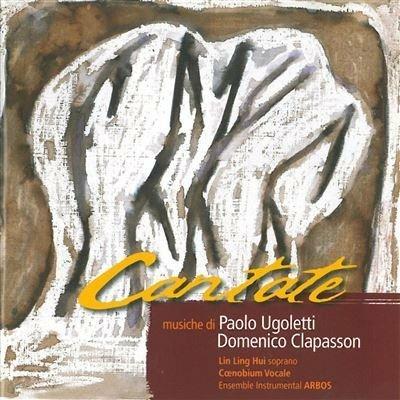 Cantate - CD Audio di Paolo Ugoletti