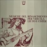 Musiche Del Rinascimento per Vihuela, Liuto e Cister (Special Edition)