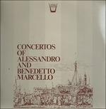 Concertos of Alessandro and Benedetto Marcello - Concerti Op.1 n.6, Op.1 n.1 - Vinile LP di Benedetto Marcello