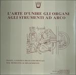 L'arte D'unire Gli Organi Agli Strumenti Ad Arco (Special Edition)