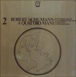 Robert Schumann a 4 mani vol.2 - Vinile LP di Robert Schumann