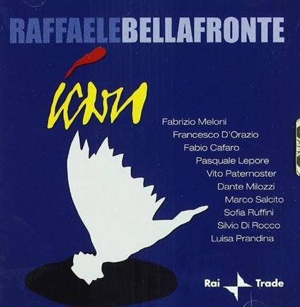 Icaro - Danceuses nocturnes - Rapsodia metropolitana - Trio fantasia - Ublò - Notturno - CD Audio di Raffaele Bellafronte