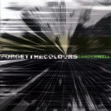 Forget The Colours - CD Audio di Garden Wall