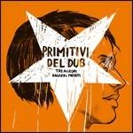 Primitivi del Dub