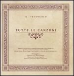 Tutte le canzoni - CD Audio di Il Triangolo