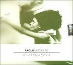 La Luce Delle (Digipack) - CD Audio di Paolo Cattaneo