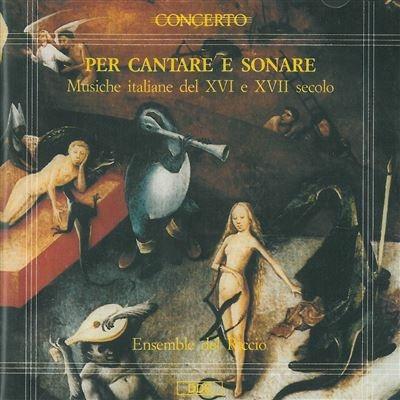 Musica italiana del XVI & XVII secolo - CD Audio di Andrea Antico