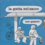 La gatta nel sacco - CD Audio di Test Quintet