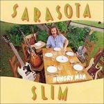 Hungry Man - CD Audio di Sarasota Slim