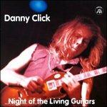 Night of the Living Guitars - CD Audio di Danny Click