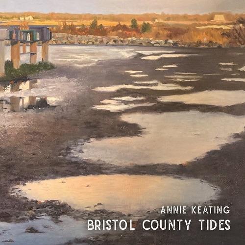 Bristol County Tides - CD Audio di Annie Keating