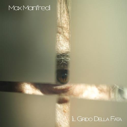 Il grido della fata - CD Audio di Max Manfredi