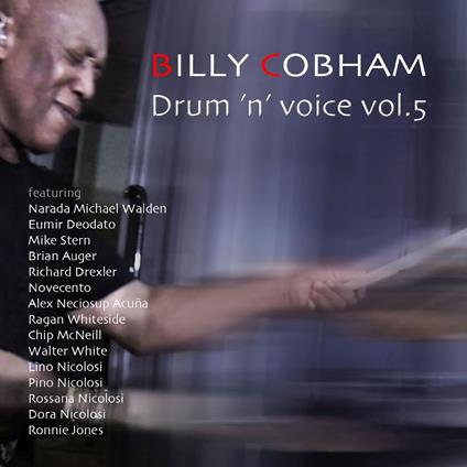 Drum 'N' Voice, Vol. 5 - CD Audio di Billy Cobham