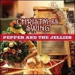 Christmas Swing - CD Audio di Pepper and the Jellies
