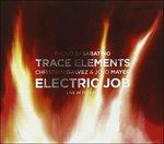 Electric Trip (feat. Paolo Di Sabatino) - CD Audio di Trace Elements
