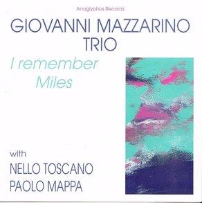 I Remember Miles - CD Audio di Giovanni Mazzarino