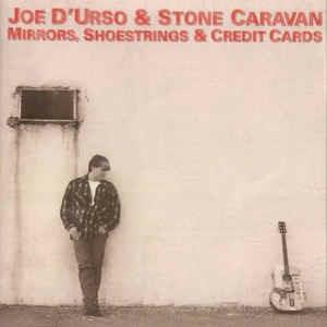 Mirrors Shoestrings & Credit Cards - CD Audio di Joe D'Urso,Stone Caravan