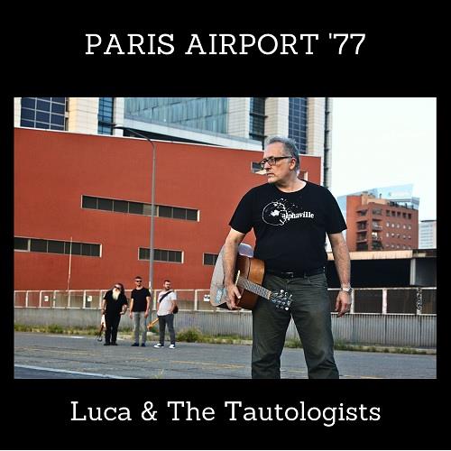 Paris Airport '77 - CD Audio di Luca & the Tautologist