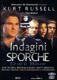 Indagini sporche. Dark Blue di Ron Shelton - DVD